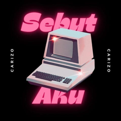 Lirik Lagu Carizo - Sebut Aku