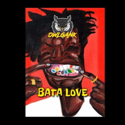 Lirik Lagu Owl Gank - Bata Love