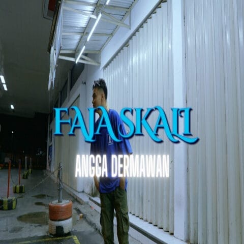 Lirik Lagu Angga Dermawan - Faja Skali