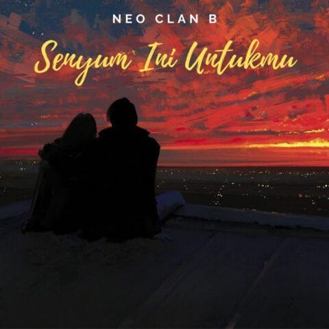 Lirik Lagu Neo Clan B - Senyum Ini Untukmu