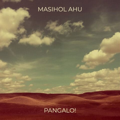 Lirik Lagu Pangalo! - Masihol Ahu